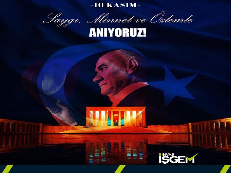 Cumhuriyetimizin kurucusu Gazi Mustafa Kemal Atatürk’ü bizlere vedasının 81. yıl dönümünde saygı ve rahmetle anıyoruz