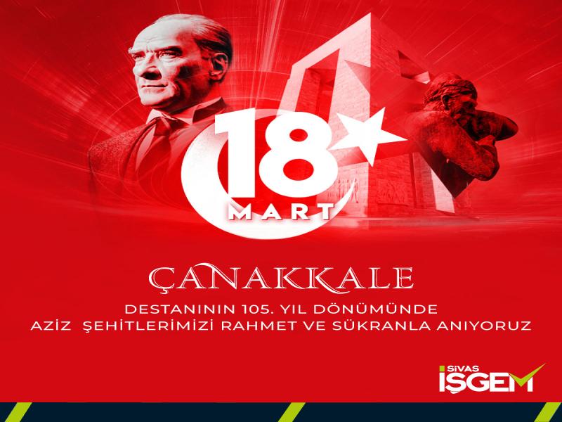 Çanakkale Destanının 105. Yıl Dönümünde Aziz Şehitlerimizi Rahmet ve Şükranla Anıyoruz