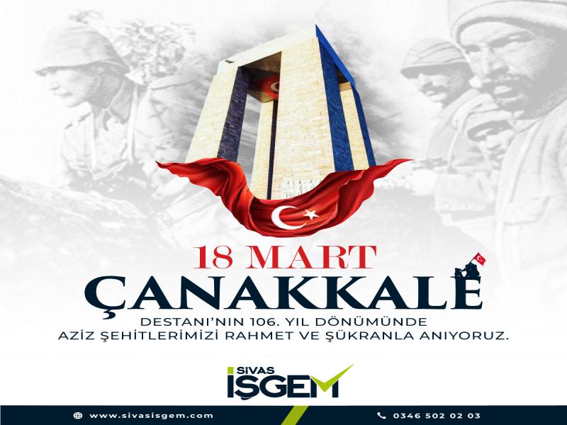 18 Mart Çanakkale Destanı'nın 106. Yıl Dönümünde Aziz Şehitlerimizi Rahmet ve Şükranla Anıyoruz...