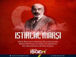 İstiklal Marşı’nın Kabulü ve Mehmet Akif Ersoy’u Anma Günü